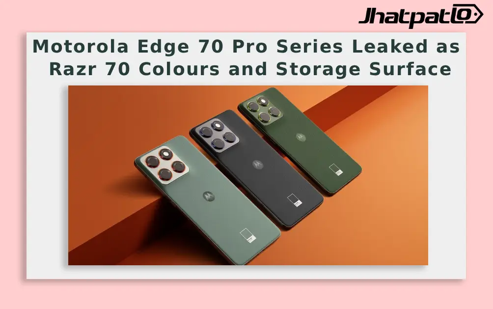  Motorola Edge 70 Pro Series Leaked as Razr 70 Colours and Storage Surface